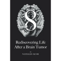 8: Rediscovering Life After a Brain Tumor