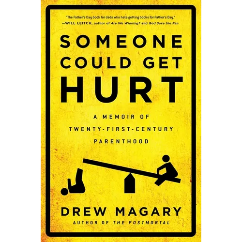 Someone Could Get Hurt: A Memoir of Twenty-First-Century Parenthood