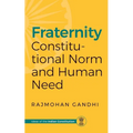 Fraternity: Constitutional Norms and Human Need