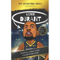 My Sporting Hero: Kevin Durant: Learn all about your favorite NBA star