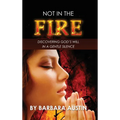 Not in the Fire: Discovering God's will in a Gentle Silence