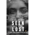 If you are not SEEN you are LOST