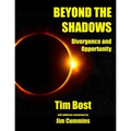 Beyond The Shadows: Divergence and Opportunity