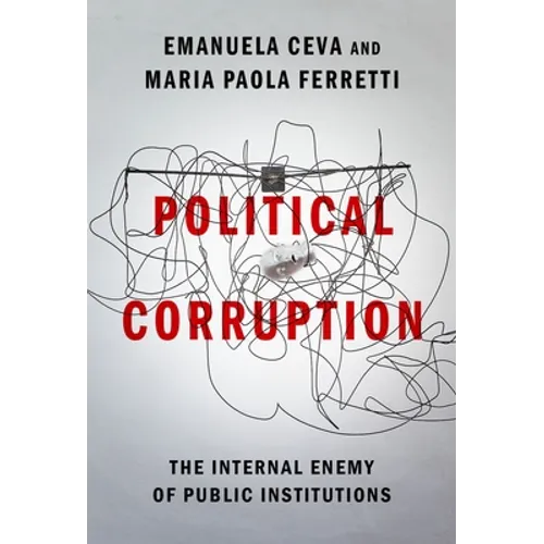 Political Corruption: The Internal Enemy of Public Institutions
