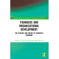 Founders and Organizational Development: The Etiology and Theory of Founder's Syndrome