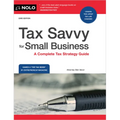 Tax Savvy for Small Business: A Complete Tax Strategy Guide