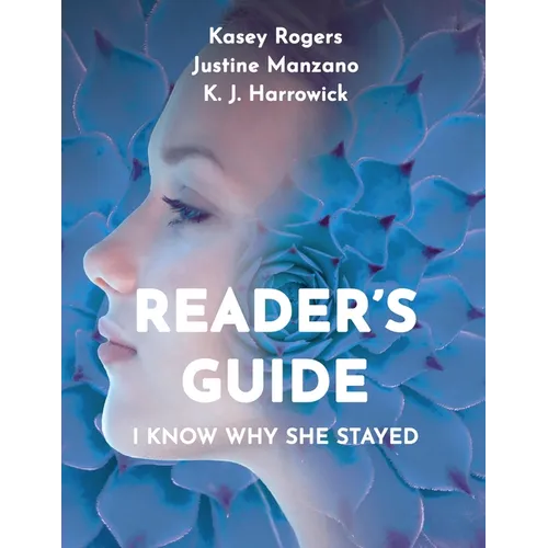 I Know Why She Stayed - Reader's Guide