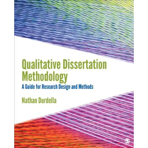 Qualitative Dissertation Methodology: A Guide for Research Design and Methods