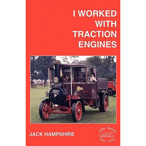 I Worked with Traction Engines