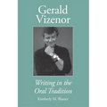 Gerald Vizenor: Writing in the Oral Tradition