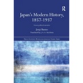 Japan's Modern History, 1857-1937: A New Political Narrative