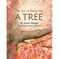 The Joy of Being Me, a Tree