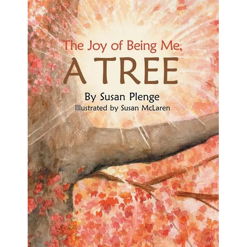 The Joy of Being Me, a Tree