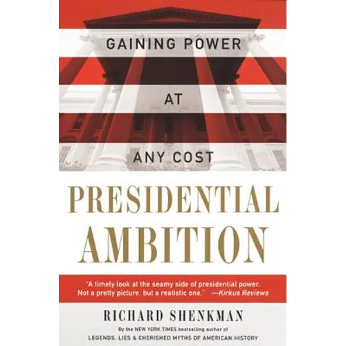 Presidential Ambition: Gaining Power at Any Cost