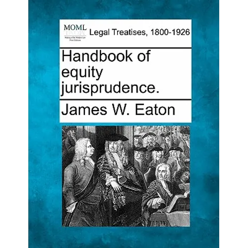 Handbook of equity jurisprudence.