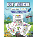 Dot Markers Activity Book Transportation