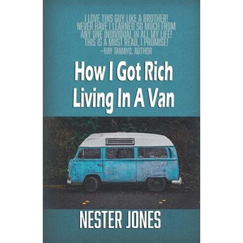 How I Got Rich Living In A Van