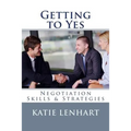 Getting to Yes: Negotiation Skills & Strategies