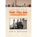 Just See to It That You Do!: Pursuit of a Passion