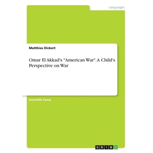 Omar El Akkad's "American War". A Child's Perspective on War