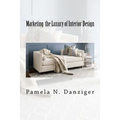 Marketing the Luxury of Interior Design