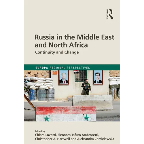 Russia in the Middle East and North Africa: Continuity and Change