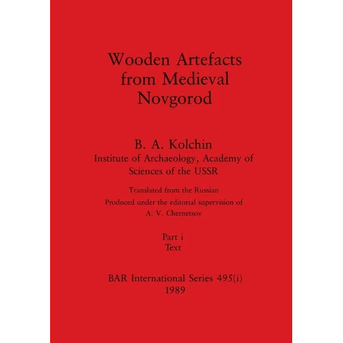 Wooden Artefacts from Medieval Novgorod, Part i: Text