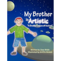 My Brother is Artistic: "A Brother's View of Autism"