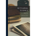Actuarial Science: An Elementary Manual