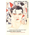 Gay Rebel of the Harlem Renaissance: Selections from the Work of Richard Bruce Nugent