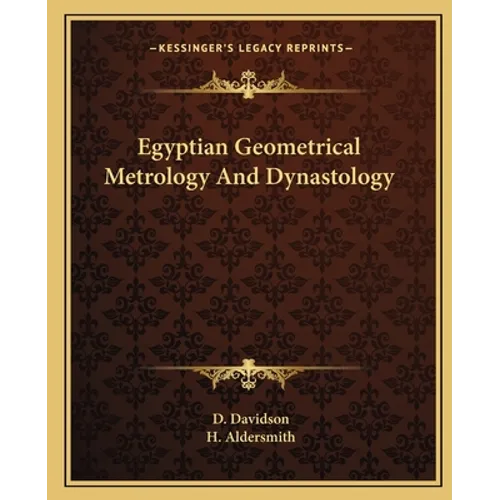 Egyptian Geometrical Metrology and Dynastology