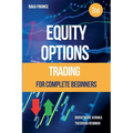 Equity Options Trading For Complete Beginners