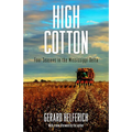 High Cotton: Four Seasons in the Mississippi Delta