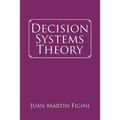 Decision Systems Theory