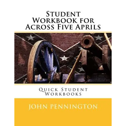 Student Workbook for Across Five Aprils: Quick Student Workbooks