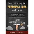 Interviewing for Pharmacy Jobs and more: Guide to starting your pharmacy career.