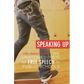 Speaking Up: The Unintended Costs of Free Speech in Public Schools