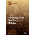 Mineralogy and Geochemistry of Ruby
