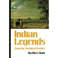Indian Legends from the Northern Rockies: Volume 82