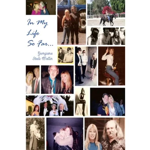 In My Life, So Far...