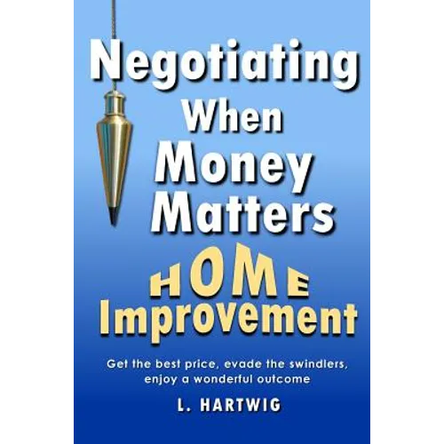 Negotiating When Money Matters: Home Improvement