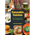 Cannabis Cuisine: Bud Pairings of a Born Again Chef (Cannabis Cookbook or Weed Cookbook, Marijuana Gift, Cooking Edibles, Cooking with Cannabis)