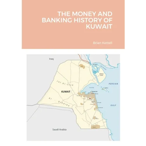The Money and Banking History of Kuwait