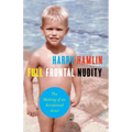 Full Frontal Nudity: The Making of an Accidental Actor