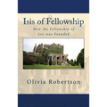 Isis of Fellowship: How the Fellowship of Isis was Founded