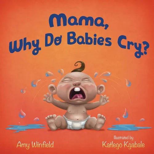 Mama, Why Do Babies Cry?