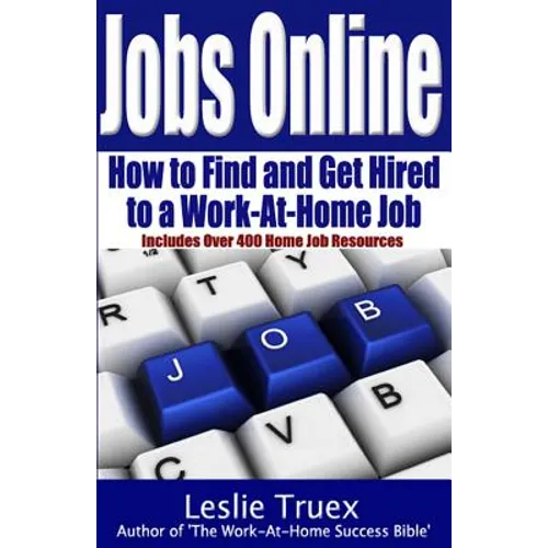 Jobs Online: Find and Get Hired to a Work-At-Home Job
