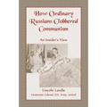 How Ordinary Russians Clobbered Communism: An Insider's View