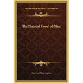 The Natural Food of Man