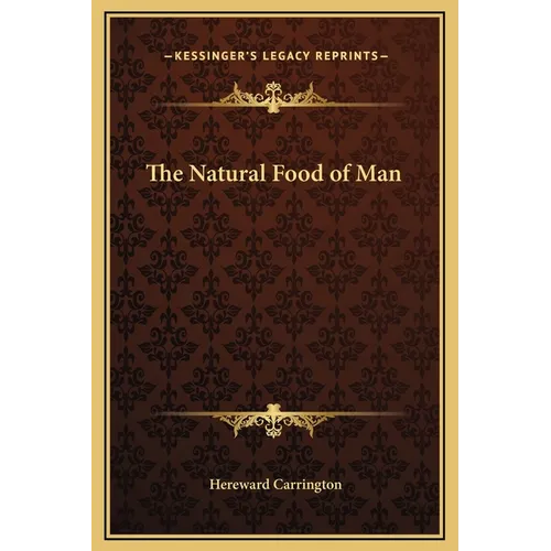 The Natural Food of Man